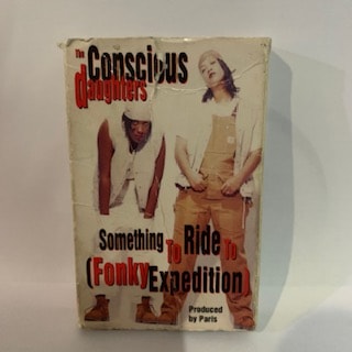 THE CONSCIOUS DAUGHTERS / SOMETHING TO RIDE TO | TAPE | IITIGHT
