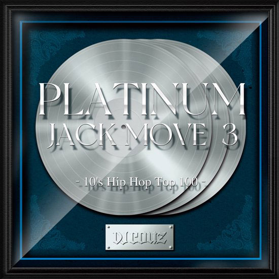 DJ Couz Platinum Jack Move -10's Hip Hop Top 100- MIXCD