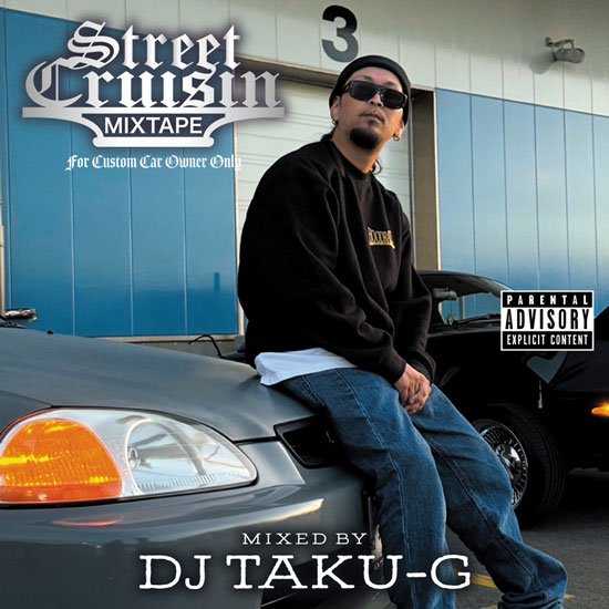 STREET CRUISIN / DJ TAKU-G | MIXCD | IITIGHT MUSIC -SHIBUYA-