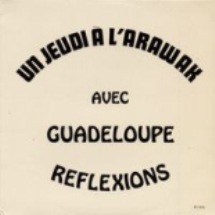 洋楽 Guadeloupe Reflexions / Un Jeudi A L'Ar Guadeloupe Reflexions / Un Jeudi A L'Arawak | Jazz