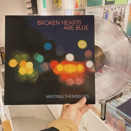 BROKEN HEARTS ARE BLUE / Meeting Themselves LP(CLEAR)+MP3