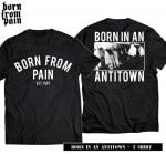 Born From Pain / ܡ󡦥եࡦڥ - Born In An Antitown T(֥å)