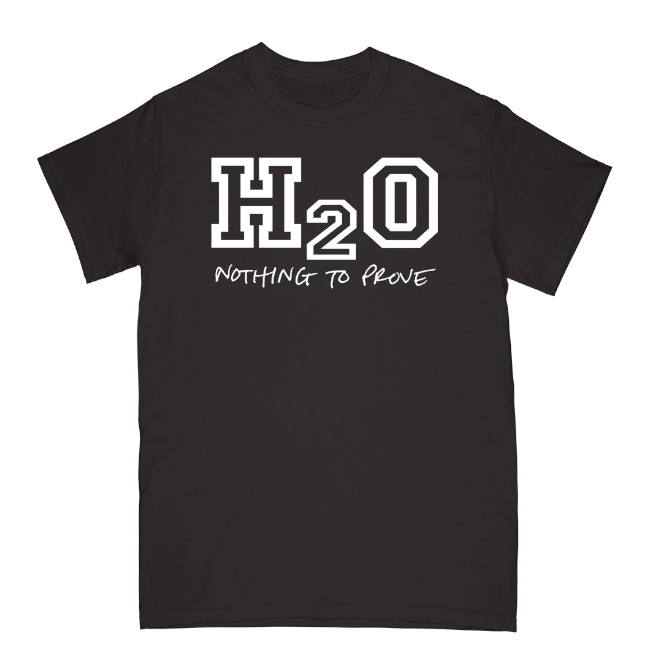 H2O/エイチ・ツー・オー - Nothing To Prove Tシャツ（ブラック