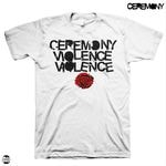 Ceremony / �����ˡ� - VIOLENCE VIOLENCE T�����(�ۥ磻��)