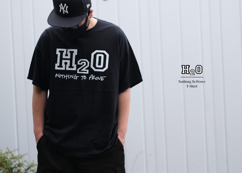 即納】H2O / エイチ・ツー・オー - Nothing To Prove Tシャツ