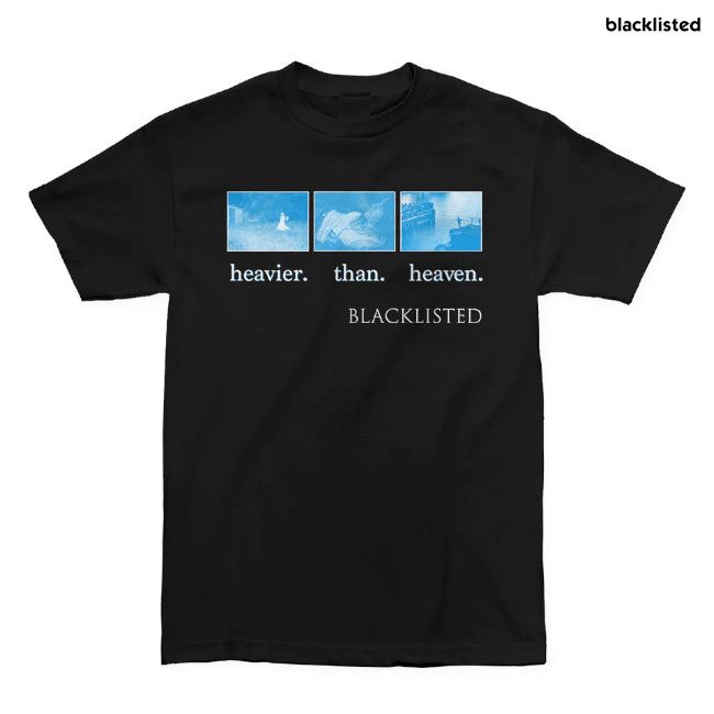 Blacklisted / ֥åꥹƥå - Heavier Than Heaven T(֥å)