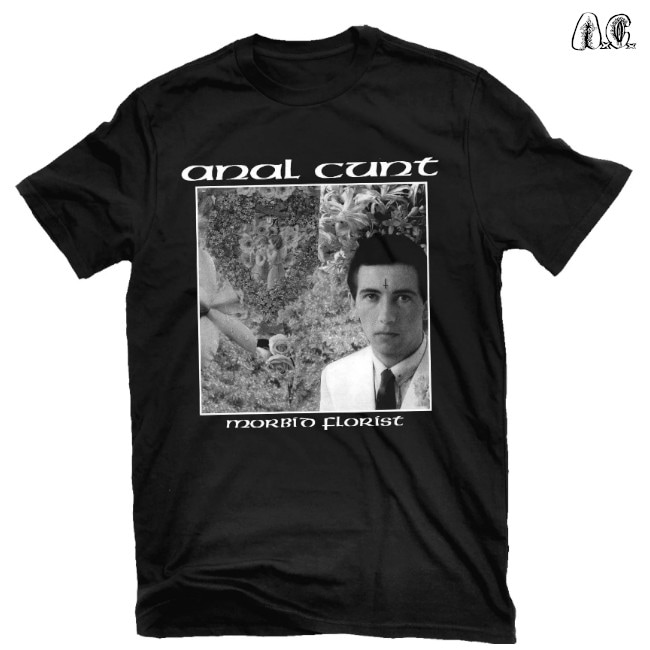 Anal Cunt / AxCx / アナル・カント - Morbid Florist Tシャツ