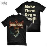 Dying Fetus / �������󥰡��ե������� - Make Them Beg For Death T�����(�֥�å�)