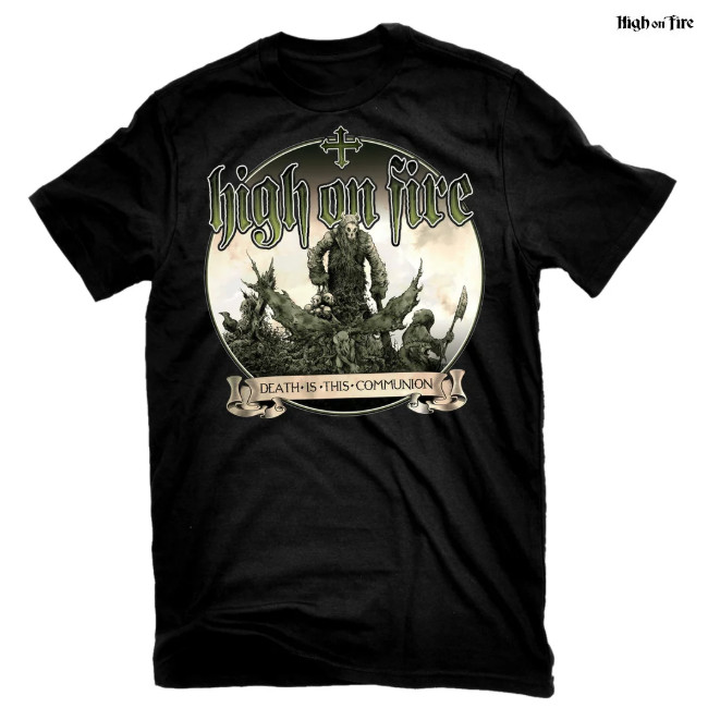 High On Fire / �ϥ������󡦥ե����� - Death Is This Communion T����� (�֥�å�)