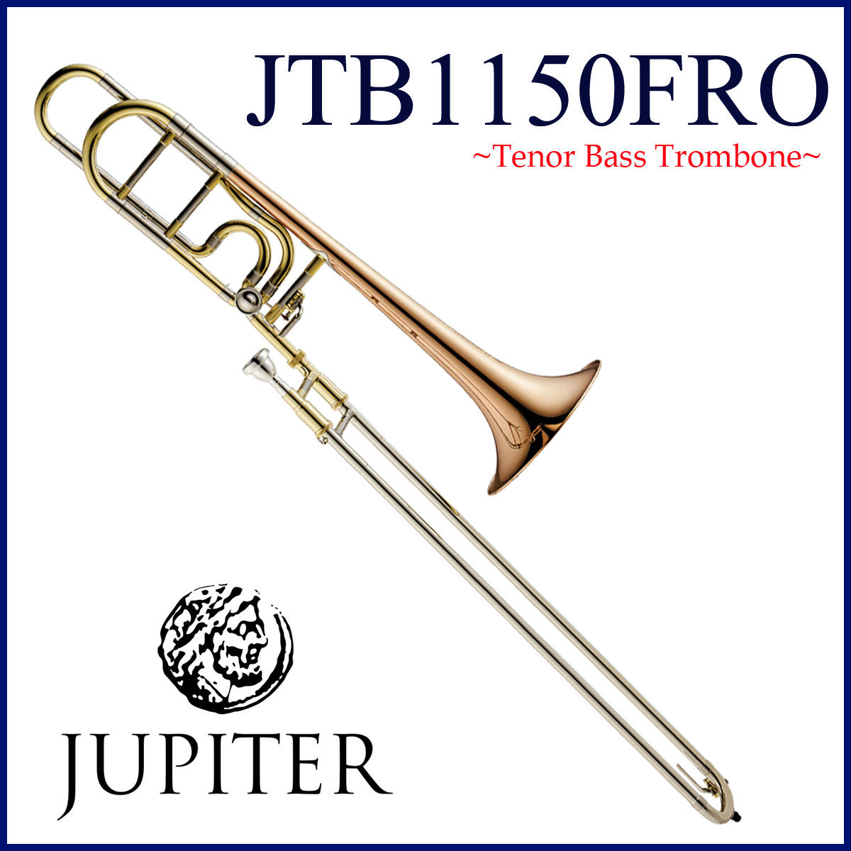 JUPITER / JTB-1150FRO ジュピター TROMBONE テナーバストロンボーン