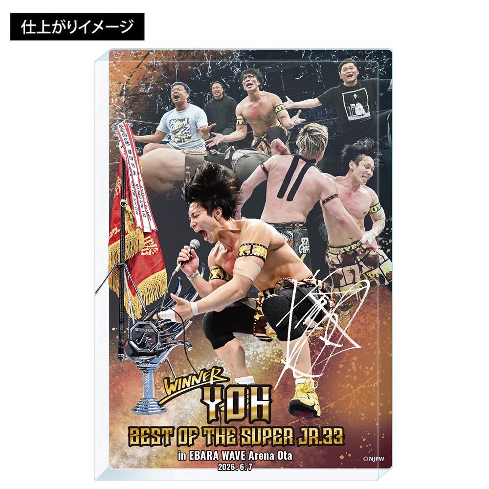 新日本プロレス アクリルブロック  6.7大田区総合体育館 BEST OF THE SUPER Jr.33 優勝 YOH