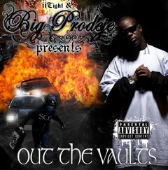BigProdeje & IITIGHT LLC Presents/Out The Vaults-2009- | NEW ITEM 
