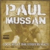 Paul Mussan / Look What The Streets Mad-2002-