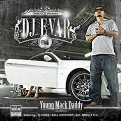 DJ EVAR/YOUNG MACK DADDY