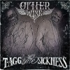 TAGG THE SICKNESS / OTHERWISE-2011-����ŵ���ƥå����դ���