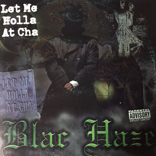 BLAC HAZE / LET ME HOLLA AT CHA