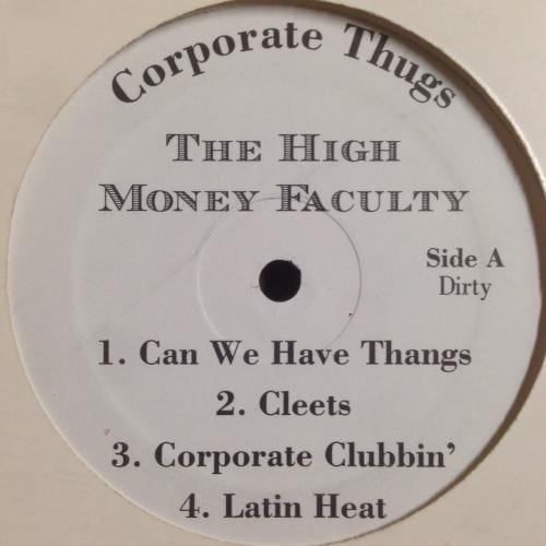 CORPOLATE THUGS / THE HIGH MONEY FACULTY