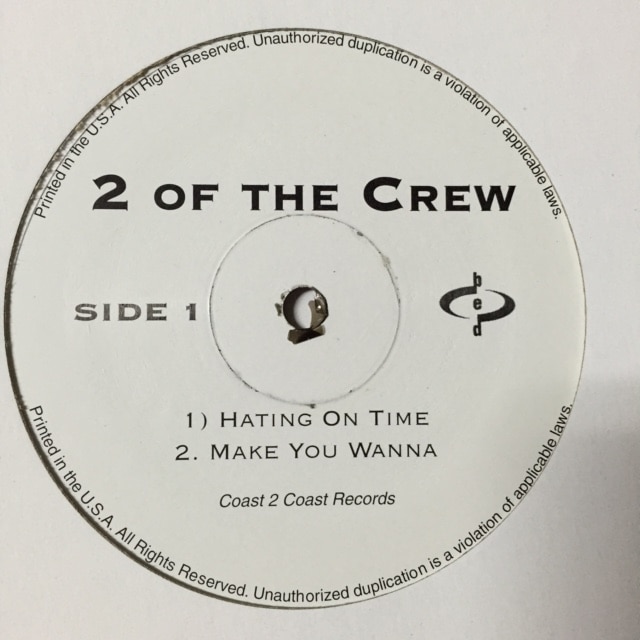 2 OF THE CREW / HATING ON TIME