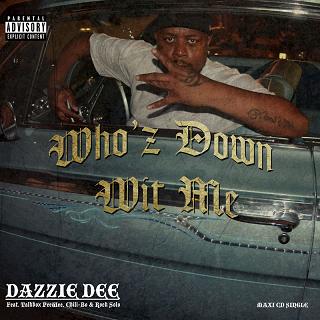 DAZZIE DEE / WHO'Z DOWN WIT ME | IMPORT CD,WEST COAST