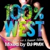 DJPMX / 100% WEST STREET MIX vol.2 - Summer Edition