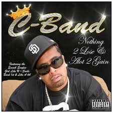 C-BAND / NOTHING 2 LOSE & A LOT 2 GAIN