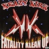 KRAZY KIRK / FATALITY KLEAN UP