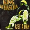 KING SCHASCHA / JUST A MAN|WEST COAST|IMPORT CD