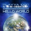 PLAYYA1000 & The D'kster / Hello World