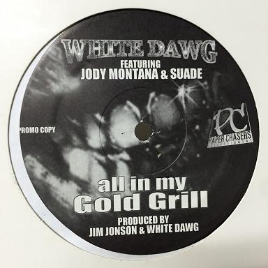 WHITE DAWG / ALL IN MY GOLD GRILL