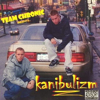 TEAM CHRONIC / KANIBULIZM