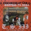 A DISOBEDIENT CHILD / SHORTENS ITS DAIES|DOWN SOUTH|IMPORT CD