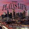 MR.JOSHAY / PLAYAS LIFE