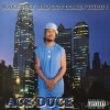 ACE DUCE / MAKE WAY BAD GUY COMIN THRU!!