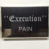 EXECUTION / PAIN