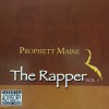 PROPHETT MAINE / THE RAPPER VOL 1