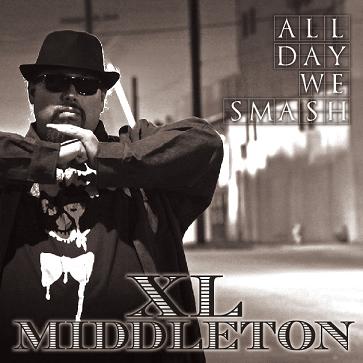 XL MIDDLETON / ALL DAY WE SMASH