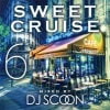 DJSCOON / SWEET CRUISE 6