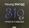 YOUNG BANGG/310 EP