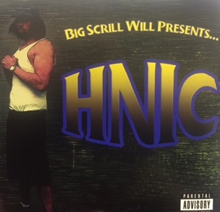BIG SCRILL WILL/HNIC
