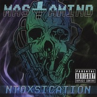 MASTAMIND/NTOXSICATION
