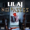 LIL AJ/NO PASSES