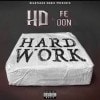 HD & FE THA DON/HARD WORK