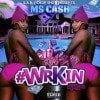 MS CASH / #WRKIN MIXTAPE