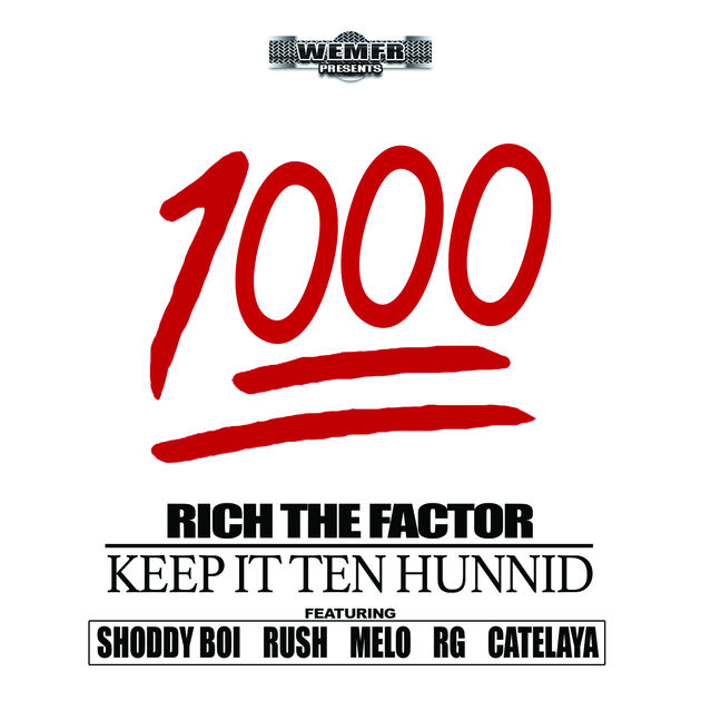 RICH THE FACTOR/KEEP IT TEN HUNNID