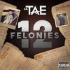 LIL TAE/12 FELONIES