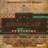 MOUTHPIECE SOCIETY PRESENTS/OBAMACARE
