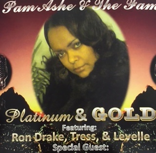 PAM ASHE & THE FAM TITLE TRACKS/PLATINUM & GOLD