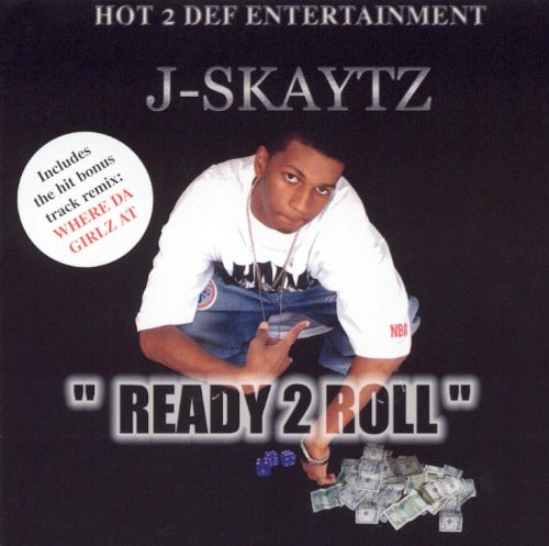 J-SKAYTZ/READY 2 ROLL