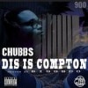 COMPTON CHUBBS/DIS IS COMPTON