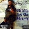 JOHNNY LOVE/STRCITLY FOR THE STREETS